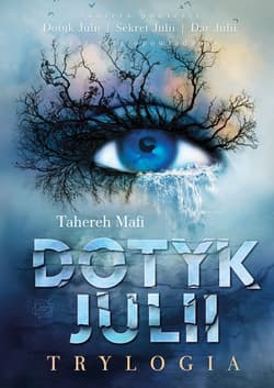 Dotyk Julii. Trylogia - Mafi Tahereh, Tahereh Mafi