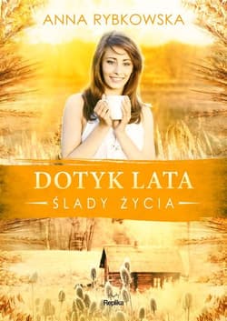 Dotyk lata Ślady życia - Anna Rybkowska