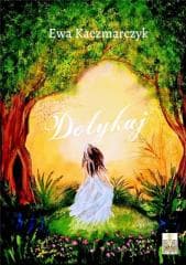 Dotykaj - Kaczmarczyk Ewa