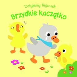 Dotykamy bajeczek Brzydkie kaczątko - Praca zbiorowa