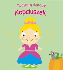 Dotykamy bajeczek Kopciuszek - Praca zbiorowa