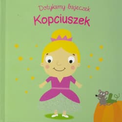 Dotykamy bajeczek Kopciuszek - Praca zbiorowa