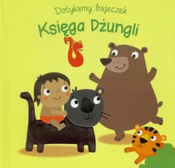 Dotykamy bajeczek Księga dżungli - Praca zbiorowa