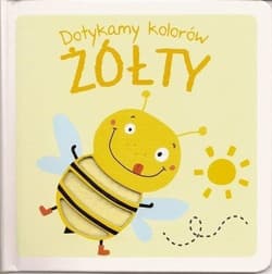 Dotykamy kolorów Żółty - Praca zbiorowa