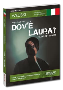 Dov’è Laura? Gdzie jest Laura? Włoski. Kryminał z ćwiczeniami - Angelika Bohn