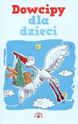 Dowcipy dla dzieci - Praca zbiorowa