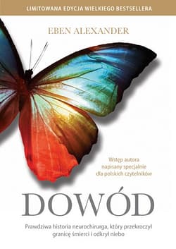 Dowód. Prawdziwa historia neurochirurga, który przekroczył granicę śmierci i odkrył niebo