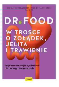 Dr Food W trosce o żołądek, jelita i trawienie - Bernhard Hobelsberger