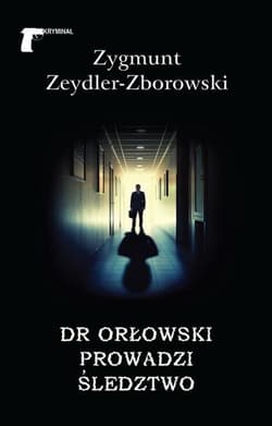 Dr Orłowski prowadzi śledztwo - Zeydler Zborowski Zygmunt