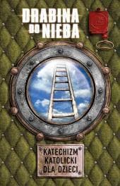 Drabina do nieba Katechizm katolicki dla dzieci - bp Edward Likowski