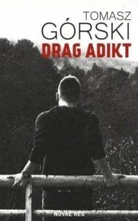 Drag Adikt - Tomasz Górski
