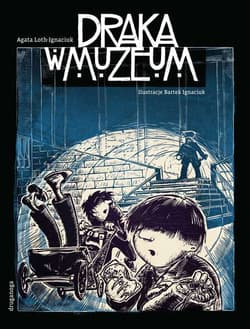 Draka w muzeum - Agata Loth-Ignaciuk
