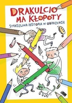 Drakulcio ma kłopoty Straszliwa historia w obrazkach Straszliwa historia w obrazkach - Pinkwart Magdalena, Sergiusz Pinkwart
