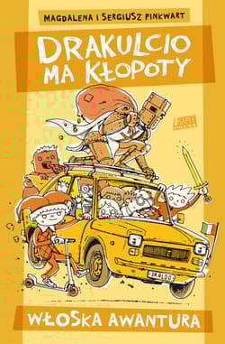 Drakulcio ma kłopoty Włoska awantura - Sergiusz Pinkwart, Pinkwart Magdalena