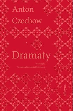 Dramaty - Anton Czechow