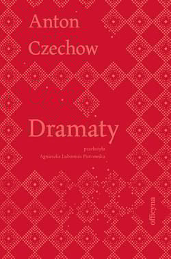 Dramaty - Anton Czechow
