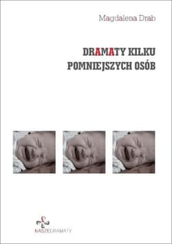 Dramaty kilku pomniejszych osób - Drab Magdalena