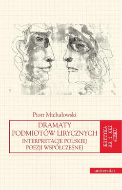 Dramaty podmiotów lirycznych - Piotr Michałowski