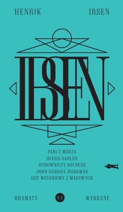 Dramaty wybrane Tom 2 - Henryk Ibsen