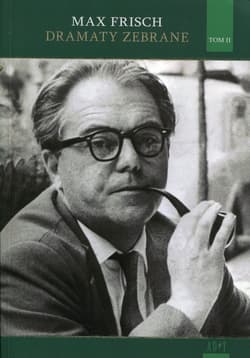 Dramaty zebrane Tom 2 - Max Frisch