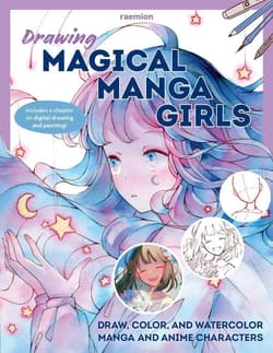 Drawing Magical Manga Girls - Huyen Reichert