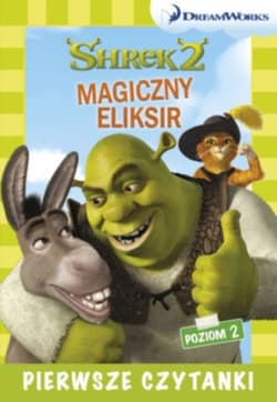 Dream Works Pierwsze czytanki Shrek 2 Magiczny eliksir (poziom 2) - Opracowanie Zbiorowe