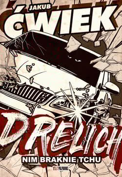 Drelich Nim braknie tchu - Jakub  Ćwiek