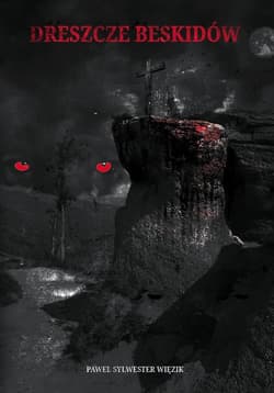 Dreszcze Beskidow - Więzik Paweł Sylwester