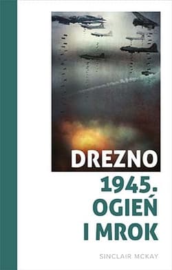 Drezno 1945. Ogień i mrok