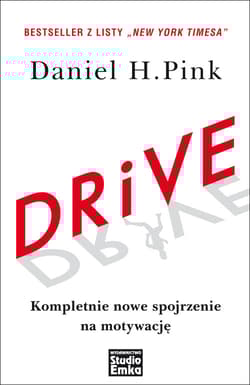 Drive Kompletnie nowe spojrzenie na motywację - Pink Daniel H.