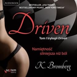 Driven. Namiętność silniejsza niż ból - audiobook - K. Bromberg