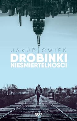 Drobinki nieśmiertelności - Jakub  Ćwiek