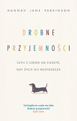 Galeria - zdjęcie nr. 1 - Drobne przyjemności, czyli z czego się cieszyć, gdy życie nie rozpieszcza