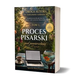 Droga Autora T.1 Proces pisarski pod powierzchnią - Agnieszka Mlicka-Ezooneir