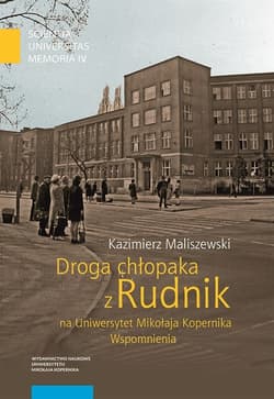 Droga chłopaka z Rudnik na Uniwersytet Mikołaja Kopernika Wspomnienia