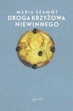 Droga cierpienia Niewinnego - Maria Szamot