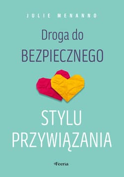 Droga do bezpiecznego stylu przywiązania - ebook