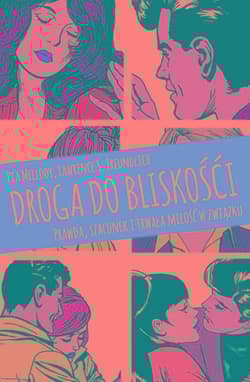 Droga do bliskości Prawda, szacunek i trwała miłość w związku - Mellody Pia, Lawrence S. Freundlich
