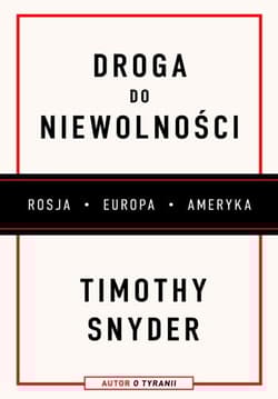 Droga do niewolności - Timothy Snyder
