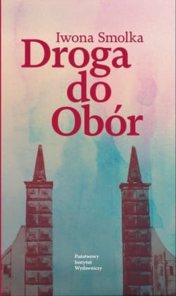 Droga do Obór - Smolka Iwona