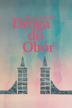 Droga do Obór - Smolka Iwona