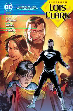 Droga do Odrodzenia Superman Lois i Clark - Dan Jurgens, Edwards Neil, Santucci Marco, Segovia Stephen, Weeks Lee
