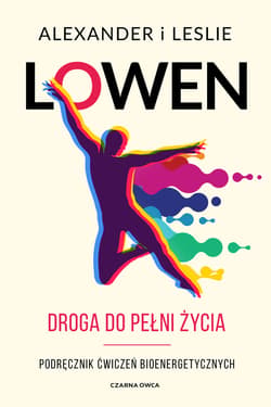 Droga do pełni życia - ebook - Alexander Lowen, Lowen Leslie