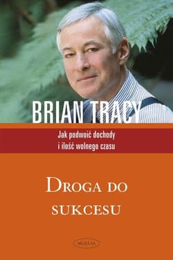 Droga do sukcesu - Brian Tracy