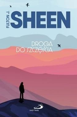 Droga do szczęścia - abp Fulton J. Sheen
