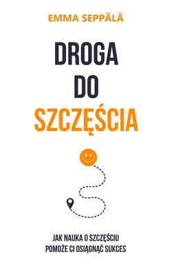 Droga do szczęścia - ebook - Emma Seppala