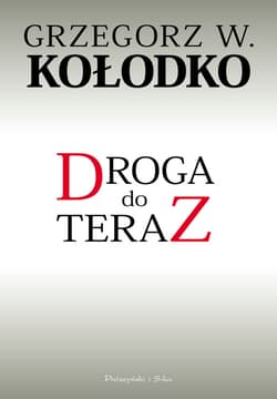 Droga do teraz - ebook - Grzegorz W. Kołodko