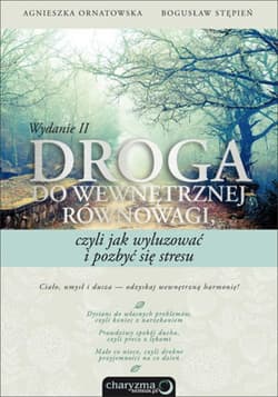 Droga do wewnętrznej równowagi, czyli jak wyluzować i pozbyć się stresu. Wydanie II - audiobook - Stępień Bogusław, Agnieszka Ornatowska