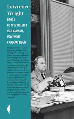 Droga do wyzwolenia Scjentologia, Hollywood i pułapki wiary - Wright Lawrence