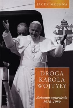 Droga Karola Wojtyły Tom 2 Zwiastun wyzwolenia